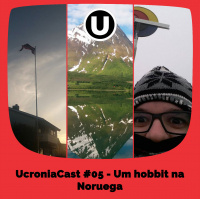 UcroniaCast #05 – Um hobbit na Noruega