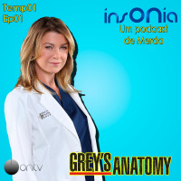 INSÔNIA UPDM 1x01 - Grey Anatômica Conversando sobre o Mundo Virtual