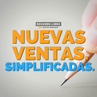 Nuevas Ventas Simplificadas - Un Resumen de Libros para Emprendedores