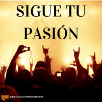 #034 - Sigue Tu Pasión
