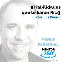 5 Habilidades que te harán Ric@ - MENTOR360