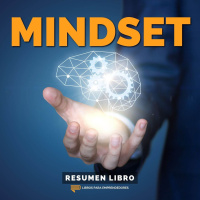 Mindset - Un Resumen de Libros para Emprendedores