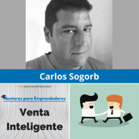 Venta Inteligente, con Carlos Sogorb - MPE016 - Mentores para Emprendedores