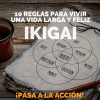 10 Reglas para Vivir una Vida Larga y Feliz - IKIGAI - Pasa a la Acción con Luis Ramos
