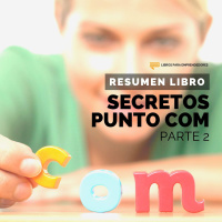 #117 Secretos Punto Com, Parte 2 - Un Resumen de Libros para Emprendedores