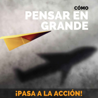 Piensa en Grande - Mentalidad Ganadora - Pasa a la Acción con Luis Ramos