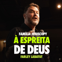 À ESPREITA DE DEUS | Farley Labatut