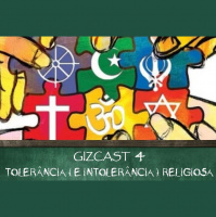 #04. Tolerância (e Intolerância) Religiosa (GizCast)