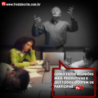 Como fazer reuniões mais produtivas e que todos gostem de participar