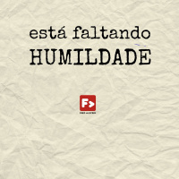 Está Faltando Humildade