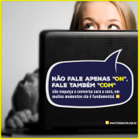 Não fale apenas ON, fale também COM, veja porquê.