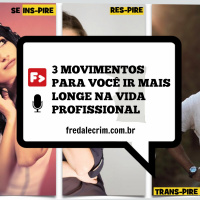 3 Movimentos Para Aumentar As Suas Chances De Ir Mais Longe Na Vida Profissional