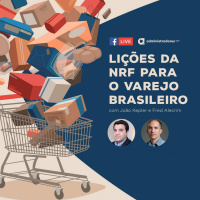 Lições da NRF 2017 para o Varejo Brasileiro com João Kepler e Fred Alecrim