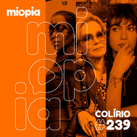 Miopia #239 - Colírio: Watchmen, Hacks e As 7 Vidas de Lea