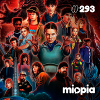 Miopia #293 Stranger Things 5ª temporada