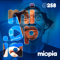 Miopia #258 - O Trabalho não é ruim, ruim é ter que trabalhar