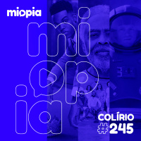 Miopia Colírio #245 - Especial Dia dos pais.