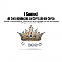 Série 1° Samuel – As consequências da Corrosão da Coroa