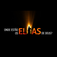 Onde estão os Elias de Deus