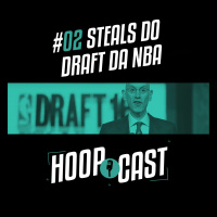 #02 Steals do DRAFT da NBA