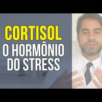 #034 - Cortisol: Como Ele Age e Qual Sua Importância Para o Organismo?