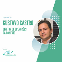Episódio 01 - Gustavo Castro, Diretor de Operações da Comfrio