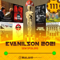 #111 - Evanilson 2021 (sem spoilers)