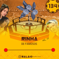 #134 - Rinha de Famosos - Vol. 01