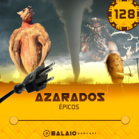 #128 - Azarados épicos