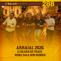 #288 - Arraial 2026 - A colher de track numa sala sem reboco