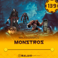 #139 - Malassombros - Monstros