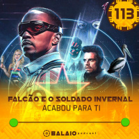#113 - Falcão e o Soldado Invernal - Acabou para ti