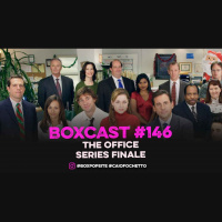 BoxCast 146 – The Office [Series Finale]