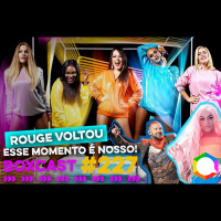 BoxCast 227 – A Volta do Rouge: Esse Momento É Nosso!