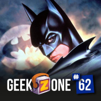 GeekZone 62 - Batman Eternamente