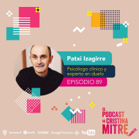 Por qué hablar de la muerte y el duelo ayuda a vivir mejor con Patxi Izagirre