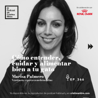 Cómo entender, cuidar y alimentar bien a tu gato, con Marisa Palmero. Episodio 366
