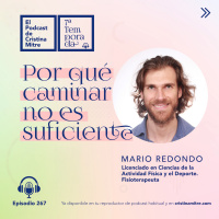 Por qué caminar no es suficiente, con Mario Redondo. Episodio 267