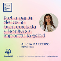  Piel a partir de los 50: bien cuidada y bonita sin importar la edad, con Alicia Barreiro. Episodio 307
