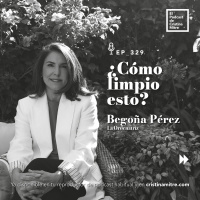 ¿Cómo limpio esto?, con La Ordenatriz. Episodio 329