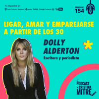 Ligar, amar y emparejarse a partir de los 30, con Dolly Alderton. Episodio 154
