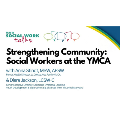 Nasw Social Work Talks | National Association Of Social Workers