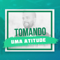Tomando Uma Atitude - Pr. Vitor Almeida