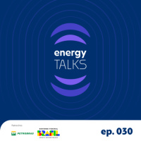 energy talks #030 - O energy talks recebe Evaristo Pinheiro, Presidente da Refina Brasil