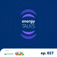 energy talks #027 - Lançamento do Gás do Povo e entrevista com Clarissa Lins, CEO da Catavento