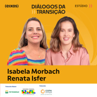 Isabela Morbach e Renata Isfer ｜ diálogos da transição 2024