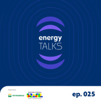 energy talks #025 - Julgamento de Bolsonaro, campos da Petrobras, devedor contumaz, Fórum do Biogás