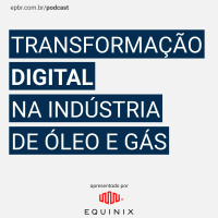 Equinix 03 | Inovação e tendências digitais no mercado de petróleo