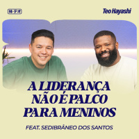 VOCÊ SÓ LIDERA QUANDO APRENDE A SE LIDERAR - Feat. Sedibrâneo dos Santos