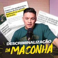 A descriminalização da maconha no Brasil